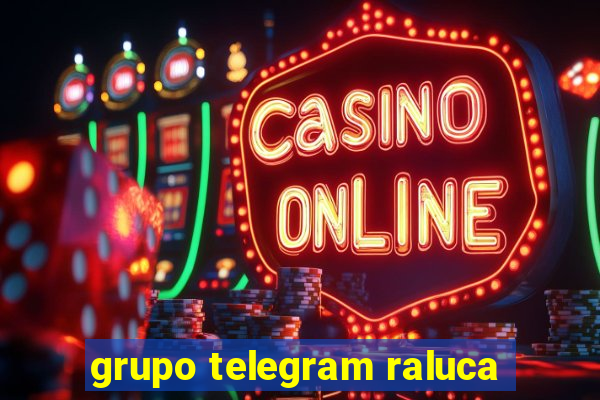 grupo telegram raluca